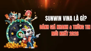 Sunwin Vina Là Gì? Đánh Giá Nhanh & Thông Tin Mới Nhất 2026